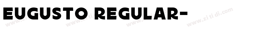 Eugusto Regular字体转换